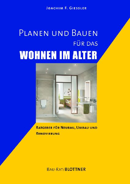 Planen und Bauen für das Wohnen im Alter