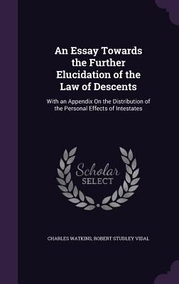 An Essay Towards the Further Elucidation of the Law of Descents