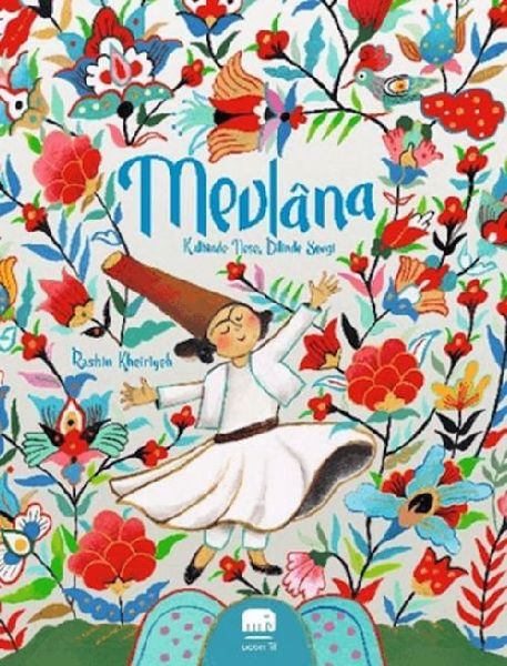 Mevlana Kalbinde Nese, Dilinde Sevgi