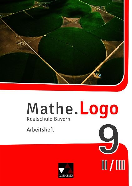 Mathe.Logo 9 II/III Arbeitsheft Realschule Bayern - neu