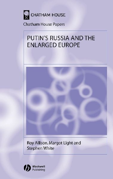 Putin's Russia and the Enlarged Europe