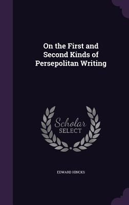 On the First and Second Kinds of Persepolitan Writing