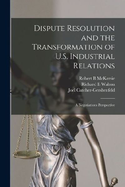 Dispute Resolution and the Transformation of U.S. Industrial R...