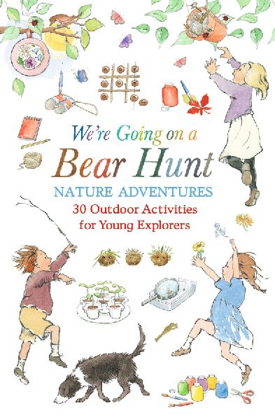 We're Going on a Bear Hunt Nature Adventures: 30 Outdoor ...