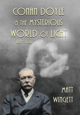 Conan Doyle and the Mysterious World of Light, 1887-1920 (Hard...