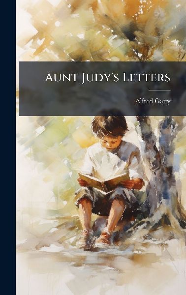 Aunt Judy's Letters