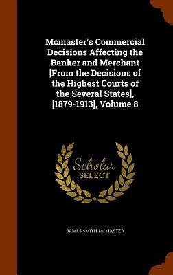 Mcmaster's Commercial Decisions Affecting the Banker and ...