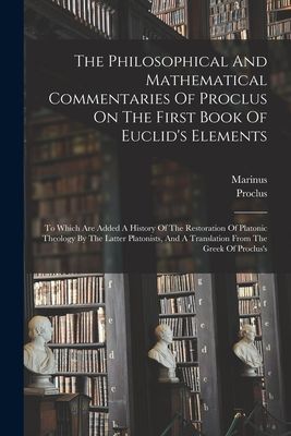 The Philosophical And Mathematical Commentaries Of Proclus On ...