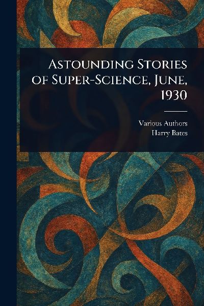 Astounding Stories of Super-Science, June, 1930
