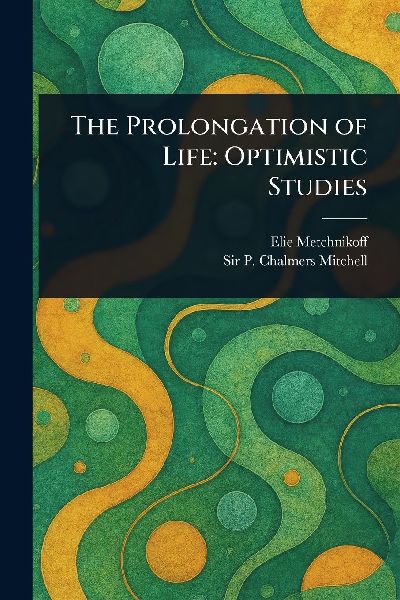 The Prolongation of Life