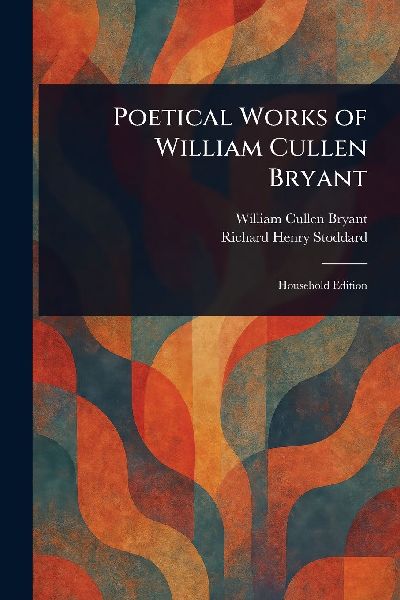 Poetical Works of William Cullen Bryant