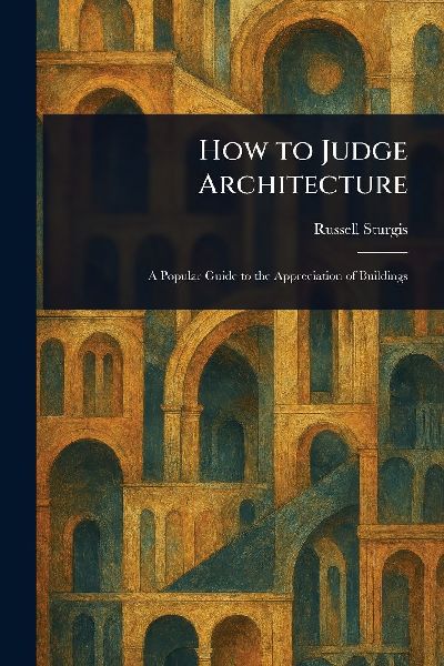 How to Judge Architecture