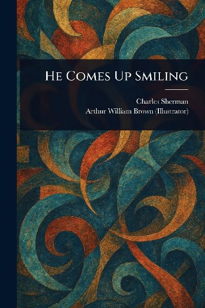 He Comes Up Smiling