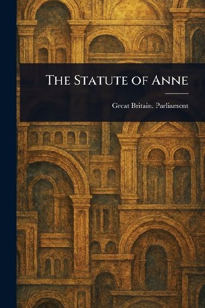 The Statute of Anne