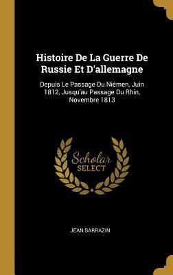 Histoire De La Guerre De Russie Et D'allemagne