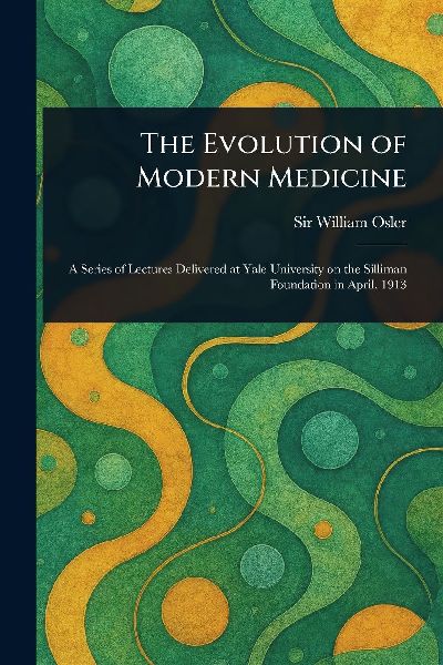The Evolution of Modern Medicine