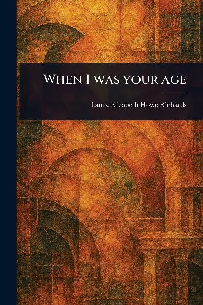 When I Was Your Age