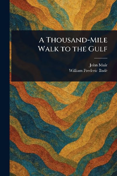 A Thousand-Mile Walk to the Gulf