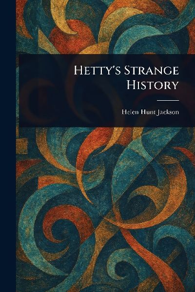 Hetty's Strange History