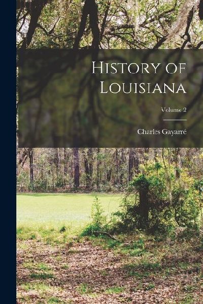 History of Louisiana; Volume 2