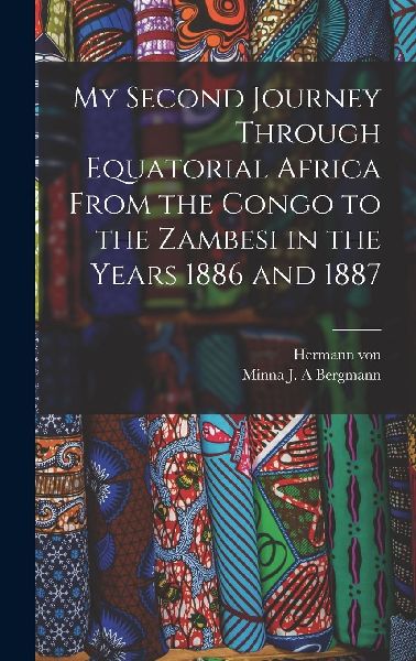 My Second Journey Through Equatorial Africa From the Congo to ...