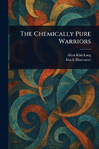 The Chemically Pure Warriors