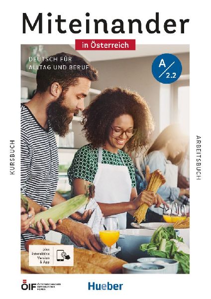 Miteinander in Österreich - Deutsch für Alltag und Beruf A2....