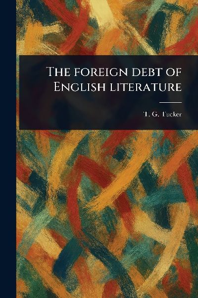 The Foreign Debt of English Literature