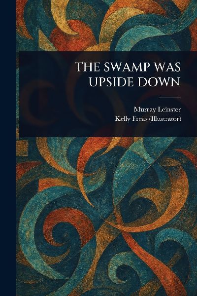 The Swamp Was Upside Down
