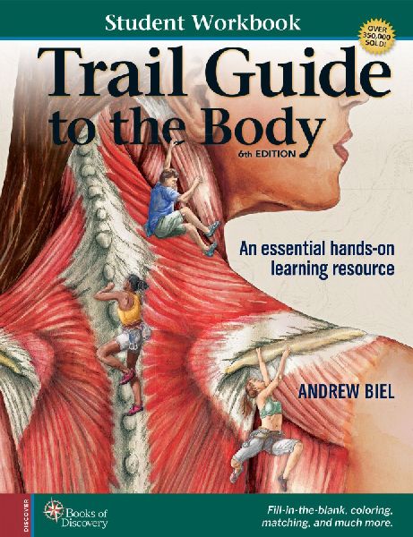 Student Workbook for Biel's Trail Guide to The Body