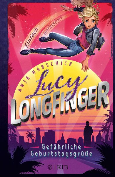 Lucy Longfinger - einfach unfassbar!: Gefährliche Geburtstags...