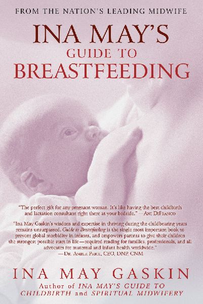 Ina May's Guide to Breastfeeding