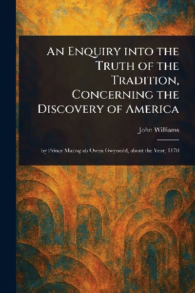 An Enquiry Into the Truth of the Tradition, Concerning the Dis...