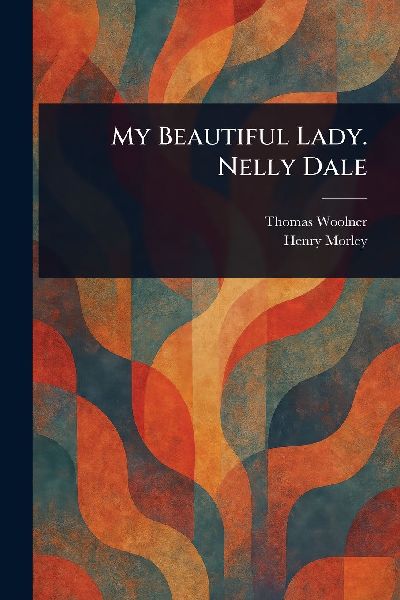My Beautiful Lady. Nelly Dale