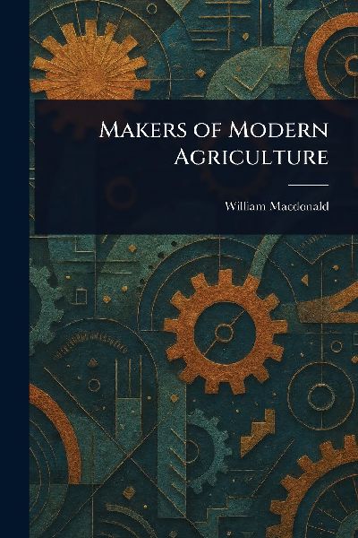 Makers of Modern Agriculture