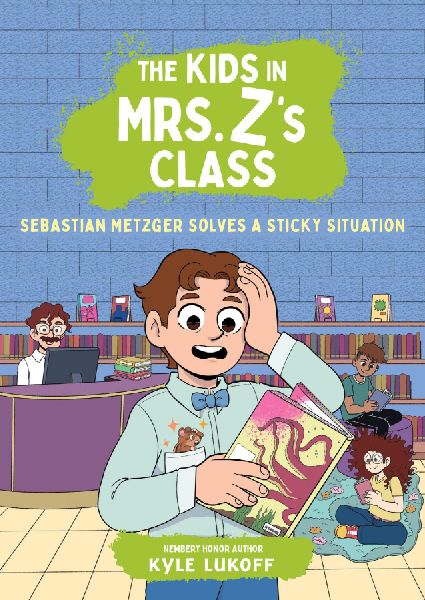 The Kids in Mrs. Z's Class: Sebastian Metzger Solves a St...
