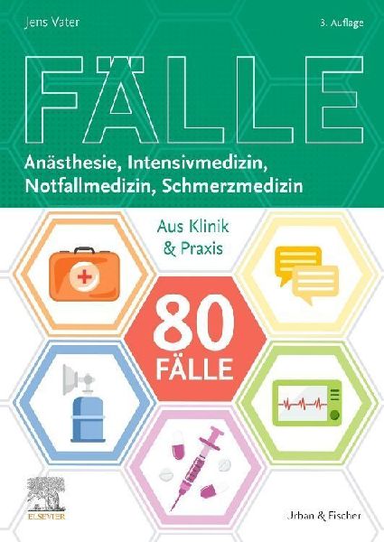 80 Fälle Anästhesie, Intensivmedizin, Notfallmedizin, Schmer...