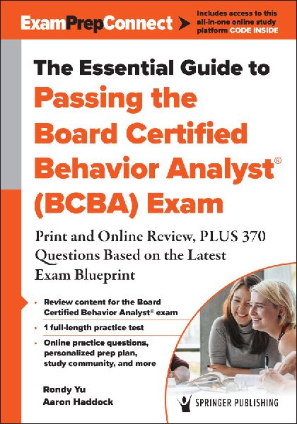 The Essential Guide to Passing the Board Certified Behavior An...