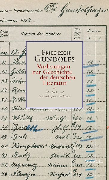 Friedrich Gundolfs Vorlesungen zur Geschichte der deutschen Li...
