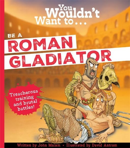 You Wouldn't Want To Be A Roman Gladiator