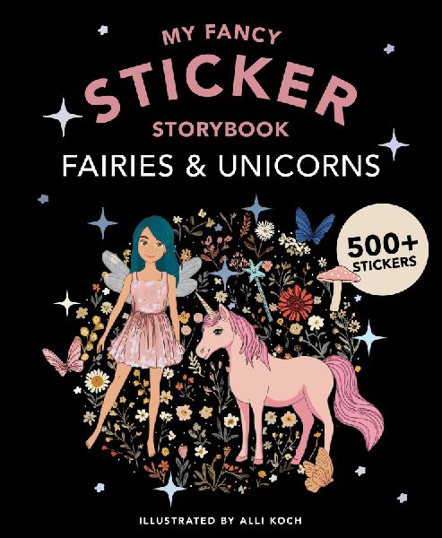 My Fancy Sticker Storybook: Fairies and Unicorns