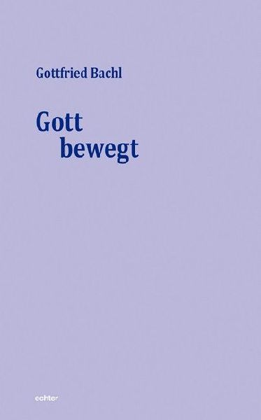 Gott bewegt