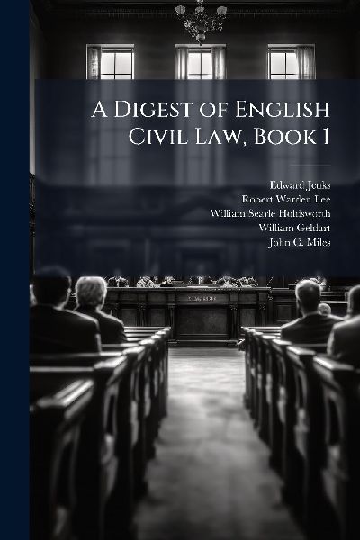 A Digest of English Civil Law, Book 1