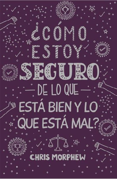 Serie Grandes Preguntas 5: ¿Cómo Estoy Seguro de Lo Que Est�...