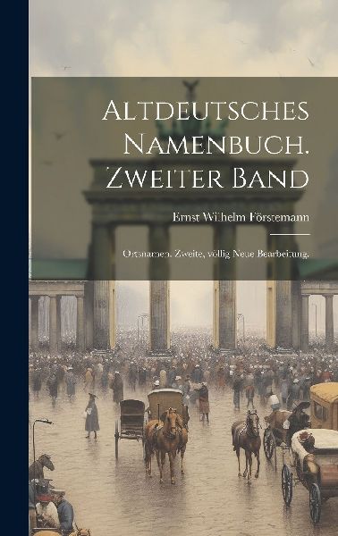 Altdeutsches namenbuch. Zweiter band