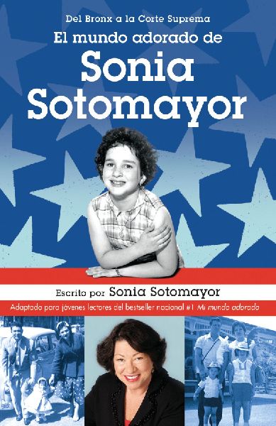 El Mundo Adorado de Sonia Sotomayor / The Beloved World of Son...