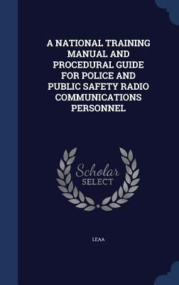 A National Training Manual and Procedural Guide for Police and...