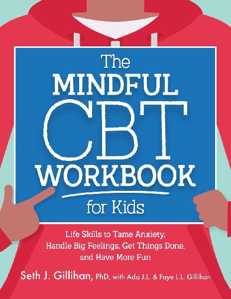 The Mindful CBT Workbook for Kids