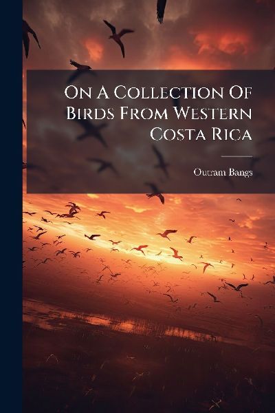 On A Collection Of Birds From Western Costa Rica