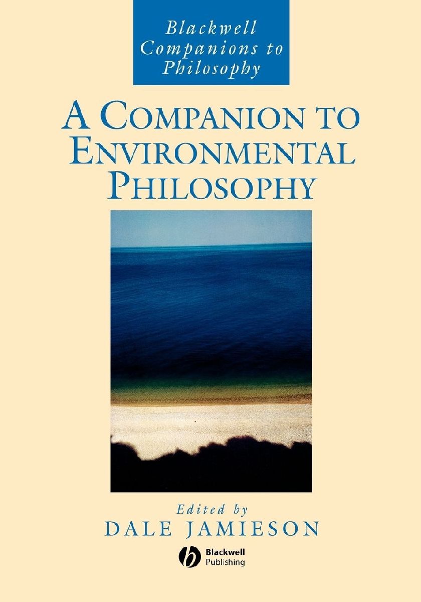 A Companion to Environmental Philosophy